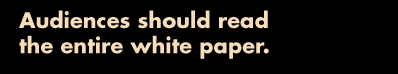Audiences should read the entire white paper